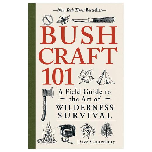 BUSHCRAFT 101: A FIELD GUIDE TO THE ART OF WILDERNESS SURVIVAL - DAVE CANTERBURY - Trailfinder